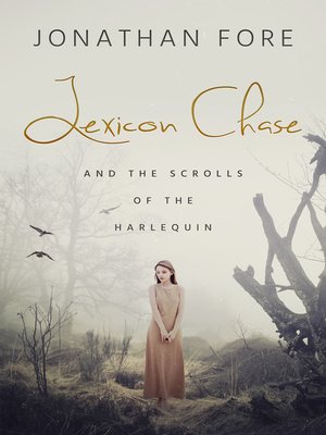 cover image of Lexicon Chase and the Scrolls of the Harlequin